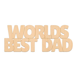 Worlds Best Dad Text (Style A) wooden shapes